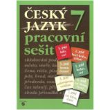 Český jazyk 7 - pracovní sešit - kolektiv autorů,Pavla Remutová,Hana Slapničková,Simona Čmolíková - 7. třída Český jazyk 7 - pracovní sešit