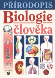 Přírodopis - Biologie člověka (učebnice) Přírodopis - Biologie člověka (učebnice)