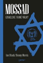 Mossad - Izraelské tajné války Mossad - Izraelské tajné války