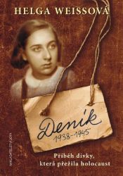 Deník 1938–1945 - Příběh dívky, která přežila holocaust Deník 1938–1945 - Příběh dívky, která přežila holocaust