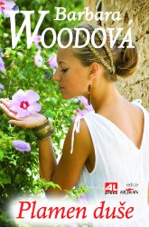 Plamen duše - Barbara Wood - Historické romány Plamen duše