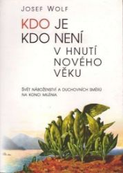 Kdo je, kdo není v hnutí Nového věku Kdo je, kdo není v hnutí Nového věku