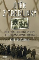 Útěk z Treblinky - Chil Rajchman - Literatura faktu Útěk z Treblinky