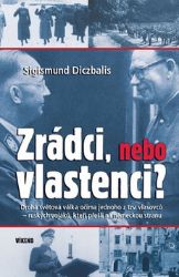 Zrádci, nebo vlastenci? - Sigismund Diczbalis - Literatura faktu Zrádci, nebo vlastenci?