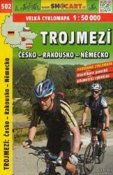SC 502 Trojmezí Česko - Rakousko - Německo 1:50 000 - Cyklistické mapy Trojmezí: Česko--Rakousko- Německo 1:50T/502 Velká cyklomapa