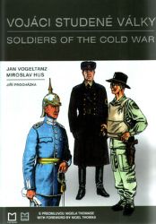 Vojáci studené války - Jiří W. Procházka,Jan Vogeltanz - Historie a fakta Vojáci studené války