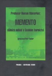 Memento důlních nehod v českém hornictví Memento důlních nehod v českém hornictví