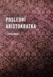 Poslední aristokratka Poslední aristokratka