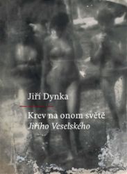 Krev na onom světě Jiřího Veselského Krev na onom světě Jiřího Veselského
