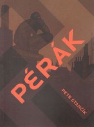 Pérák - Petr Stančík - Historické romány Pérák