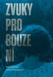 Zvuky probouzení - Petr Třešňák - Partnerské vztahy Zvuky probouzení