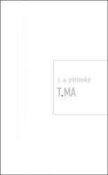 T.MA - Jan Antonín Pitínský - Poezie a básně T.MA