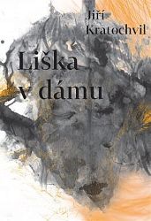 Liška v dámu - Jiří Kratochvil - Česká a slovenská beletrie Liška v dámu