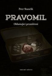 Pravomil - Petr Stančík - Česká a slovenská beletrie Pravomil