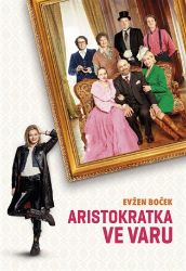 Aristokratka ve varu - Evžen Boček - Humor a satira Aristokratka ve varu