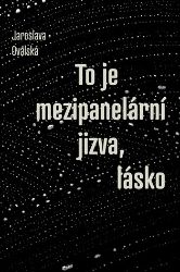 To je mezipanelární jizva, lásko To je mezipanelární jizva, lásko