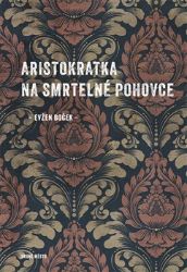 Aristokratka na smrtelné pohovce - Evžen Boček - Humor a satira Aristokratka na smrtelné pohovce