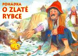 Pohádka o zlaté rybce - Leporela pro děti Pohádka o zlaté rybce
