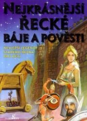 Nejkrásnější řecké báje a pověsti Nejkrásnější řecké báje a pověsti
