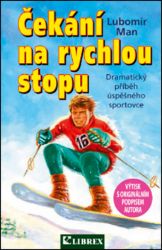 Čekání na rychlou stopu - Lubomír Man - Pohádky pro děti Čekání na rychlou stopu