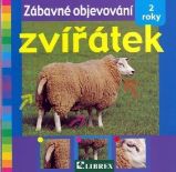 Zábavné objevování zvířátek - 2 roky - Leporela pro děti Zábavné objevování zvířátek - 2 roky