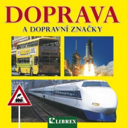 Doprava a dopravní značky Doprava a dopravní značky