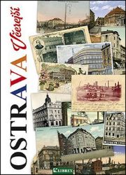 Ostrava včerejší - Bohuslav Žárský - Literatura faktu Ostrava včerejší
