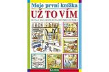 Moje první knížka Už to vím - Populárně naučná literatura pro děti Moje první knížka / Už to vím