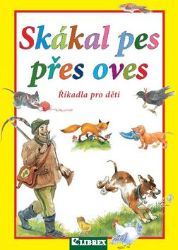 Skákal pes přes oves - Dagmar Košková - Básničky a říkadla pro děti Skákal pes přes oves