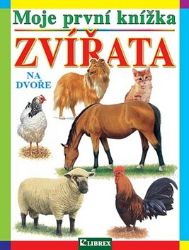 Moje první knížka - Zvířata na dvoře