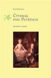 Čtverák pod Petřínem - Aforismy a básně Čtverák pod Petřínem - Aforismy a básně