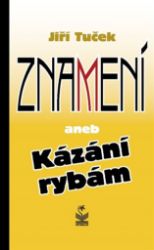 Znamení aneb Kázání rybám