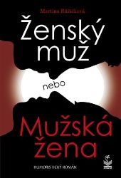 Ženský muž, Mužská žena Ženský muž, Mužská žena