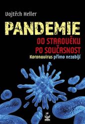 Pandemie od starověku po současnost - Koronavirus přímo nezabíjí Pandemie od starověku po současnost - Koronavirus přímo nezabíjí