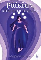Příběhy, které se skutečně staly - Margita Martincová - Česká a slovenská beletrie Příběhy, které se skutečně staly
