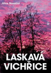Laskavá vichřice - Jitka Novotná - Česká a slovenská beletrie Laskavá vichřice