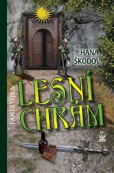 Lesní chrám - Hana Škodová - Fantasy Lesní chrám