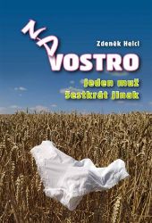 NA VOSTRO - Jeden muž šestkrát jinak NA VOSTRO - Jeden muž šestkrát jinak