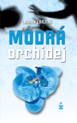 Modrá orchidej - Lairan Larjins - Romány Modrá orchidej