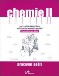 Chemie II - Pracovní sešit s komentářem pro učitele - kolektiv autorů,Danuše Pečová,Pavel Peč,Ivo Karger - Učebnice a jazyky Chemie II - Pracovní sešit s komentářem pro učitele