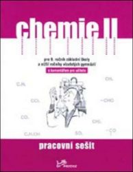 Chemie II - Pracovní sešit s komentářem pro učitele Chemie II - Pracovní sešit s komentářem pro učitele