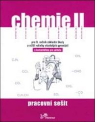 Chemie II - Pracovní sešit s komentářem pro učitele Chemie II - Pracovní sešit s komentářem pro učitele