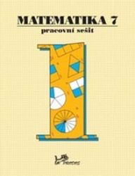 Matematika 7 - Pracovní sešit 1 Matematika 7 - Pracovní sešit 1