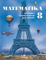 Matematika 8 - S komentářem pro učitele Matematika 8 - S komentářem pro učitele