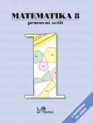 Matematika 8 - Pracovní sešit 1 s komentářem pro učitele Matematika 8 - Pracovní sešit 1 s komentářem pro učitele
