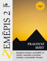 Zeměpis 2 - Pracovní sešit - Zeměpis oceánů a světadílů 1 - Arktida, Antarktída, oceány Zeměpis 2 - Pracovní sešit - Zeměpis oceánů a světadílů 1 - Arktida, Antarktída, oceány