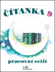 Čítanka 9 - Pracovní sešit Čítanka 9 - Pracovní sešit