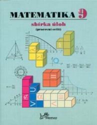 Matematika 9 - Sbírka úloh Matematika 9 - Sbírka úloh