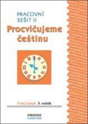 Procvičujeme češtinu pracovní sešit pro 3. ročník 2. díl - 3. ročník