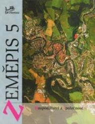 Zeměpis 5 - Hospodářství a společnost Zeměpis 5 - Hospodářství a společnost